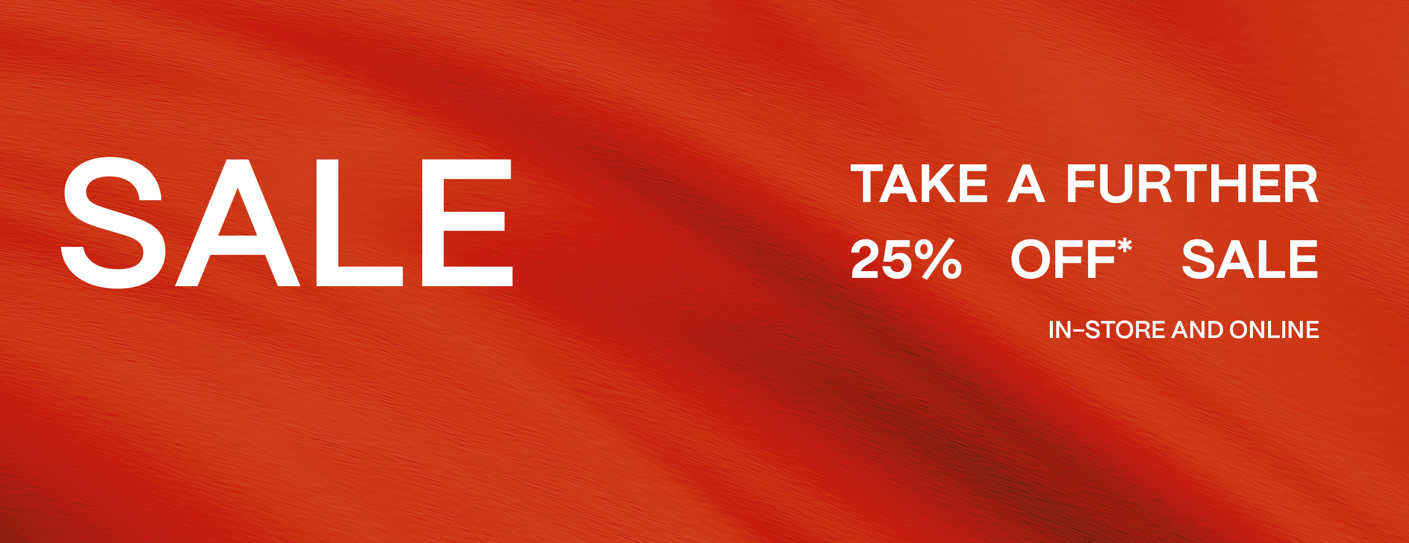 Take a furhter 25% Off sale