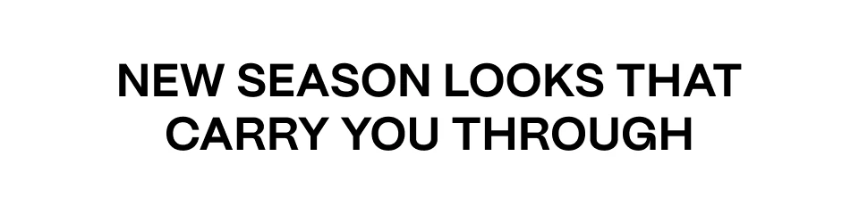 New Season Looks That Carry You Through | Politix Menswear