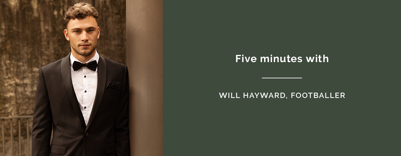 5 Minutes with Will Hayward 5 Minutes with Will Hayward