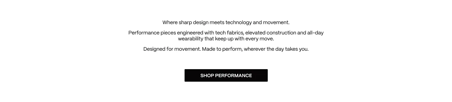 Shop Performance | Men's Clothing & Accessories | Politix Menswear
