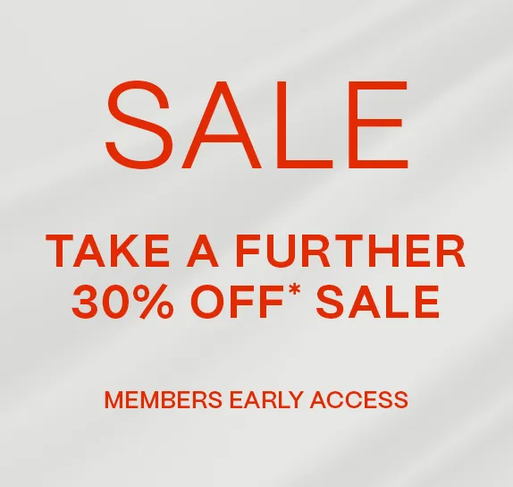 Take A Further 30% Off Sale Items | Members Early Access
